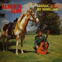 Alberta Slim - Canada My Homeland
